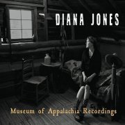 Diana Jones - Museum of Appalachia Recordings (2013)