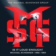 The Michael Schenker Group - Is It Loud Enough? Michael Schenker Group: 1980-1983 (Remastered) (2024)