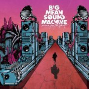 Big Mean Sound Machine - Runnin' for the Ghost (2017)