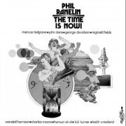 Phil Ranelin - The Time Is Now! (1974/2021)