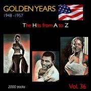 VA - Golden Years 1948-1957 · The Hits from A to Z · , Vol. 36 (2023)