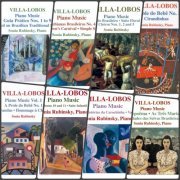 Sonia Rubinsky - Villa-Lobos - Piano Music Volume 1-8 (1999-2008)