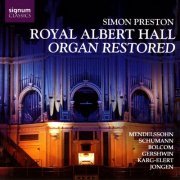 Simon Preston - Orgue restauré du Royal Albert Hall (2006) [Hi-Res]