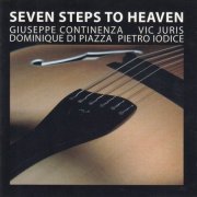 Vic Juris, Giuseppe Continenza - Seven Steps To Heaven (2003)