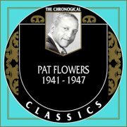 Pat Flowers - The Chronological Classics, 2 Albums