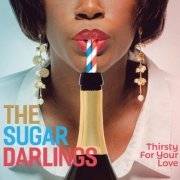 The Sugar Darlings - Thirsty For Your Love (2023)
