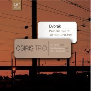 Osiris Trio - Antonin Dvorák: Piano Trio in E Minor, Op. 90 (Dumky) - Piano Trio in F Minor, Op. 65 (2014)