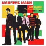 Manfred Mann - Hit Mann! The Essential Singles 1963-1969 (2008)