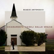 Biagio Antonacci - Chiaramente visibili dallo spazio (2019)