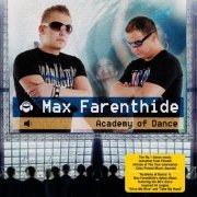 Max Farenthide - Academy Of Dance (2008) CD-Rip