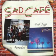 Sad Cafe - Facades / Sad Café (1979, 1980) [2009]