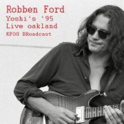 Robben Ford - Yoshi's '95 (Live Oakland) (2022)