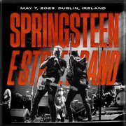 Bruce Springsteen & The E Street Band - 2023-05-07 RDS Arena, Dublin, IRL (2023)