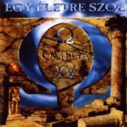 Omega - XV. Egy Életre Szól (1998)