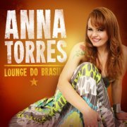 Anna Torres - Lounge Do Brasil (2014)