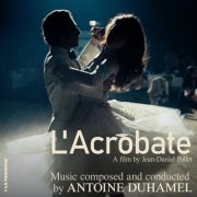 Antoine Duhamel - L'acrobate (Bande originale du film / Remastered 2024) (1976) [Hi-Res]