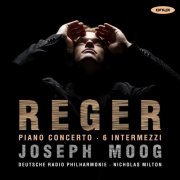 Joseph Moog - Reger: Piano Concerto, 6 Intermezzi (2021) [Hi-Res]