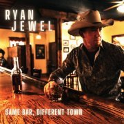 Ryan Jewel - Same Bar, Different Town (2024)