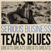 VA - Serious Business: Texas Blues Greats (2020)