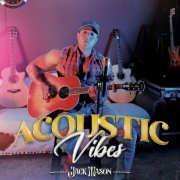 Jack Mason - Acoustic Vibes (Acoustic) (2024)