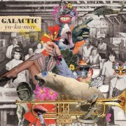 Galactic - Ya-Ka-May (Deluxe Edition) (2010)