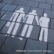 Millenium - Three Brothers' Epilogue (2008)