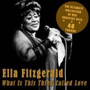 Ella Fitzgerald - What Is This Thing Called Love (2012)