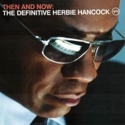 Herbie Hancock - Then And Now: The Definitive Herbie Hancock (2008) CD Rip