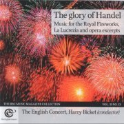 The English Concert, Harry Bicket - The Glory Of Handel (Music For The Royal Fireworks, La Lucrezia And Opera Excerpts) (2023)