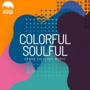 VA - Colorful Soulful: Urban Chillout Music (2024)
