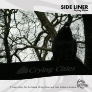 Side Liner - Crying Cities (2009) [CD-Rip]