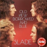 Slade - Old New Borrowed And Blue (1974) [2006]