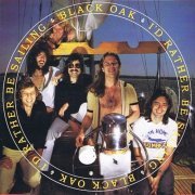 Black Oak Arkansas - I'd Rather Be Sailing (2013, Reissue)