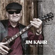 Jim Kahr - Back To The Roots (2022)