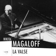 Nikita Magaloff - La valse (2004/2020)
