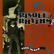 Various - Risqué Rhythm Nasty '50s R&B (1991)