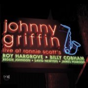 Johnny Griffin with Roy Hargrove & Billy Cobham - Live at Ronnie Scott's (2016) [Hi-Res]