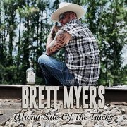 Brett Myers - Wrong Side of the Tracks (2021)