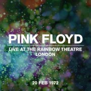 Pink Floyd - Live at the Rainbow Theatre, London 20 Feb 1972 (2022) [Hi-Res]
