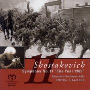 Cologne Gurzenich Orchestra, Dmitri Kitaenko - Shostakovich: Symphony No. 11 in G minor, Op. 103 'The year 1905' (2005)