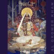Al Gromer Khan - Day of the Beloved (2016)