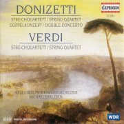 Neues Berliner Kammerorchester, Michael Erxleben - Verdi & Donizetti: String Quartets and Double Concerto (2000)