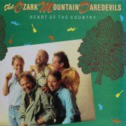 The Ozark Mountain Daredevils - Heart Of The Country (1987)