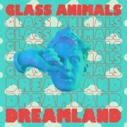 Glass Animals - Dreamland (Real Life Edition) (2022) Hi-Res