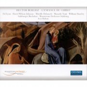 Mozarteum Orchester Salzburg, Ivor Bolton - Berlioz: L'Enfance du Christ, Op. 25 (2009)