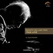 Renato Sellani Trio - True Love (For Cole Porter) (2010)