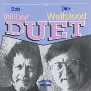 Bob Wilber & Dick Wellstood - The Duet (2014)