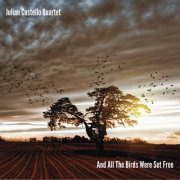 Julian Costello Quartet - And All The Birds Were Set Free (2024) [Hi-Res]
