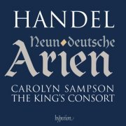 Carolyn Sampson, Alexandra Bellamy, The King'S Consort - Handel: 9 Deutschen Arien "German Arias" (2007)