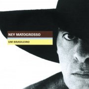 Ney Matogrosso - Um Brasileiro (1996) Lossless